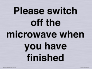 Please switch off the microwave when you have finished